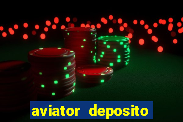 aviator deposito minimo 1 real